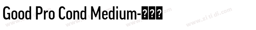 Good Pro Cond Medium字体转换